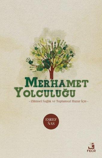 Merhamet Yolculuğu - Eşref Nas - Fecr Yayınları