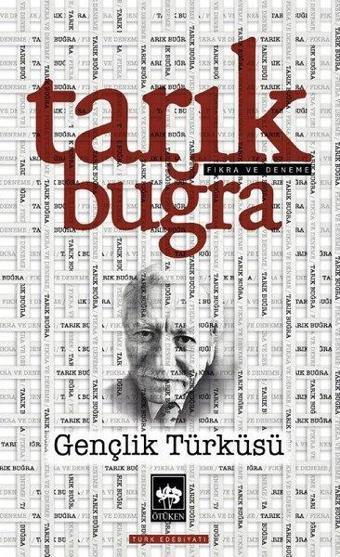 Gençlik Türküsü - Tarık Buğra - Ötüken Neşriyat