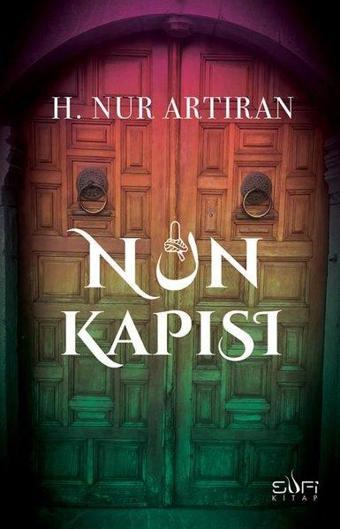 Nun Kapısı - Hayat Nur Artıran - Sufi Kitap