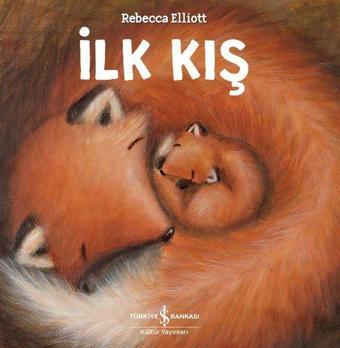 İlk Kış - Rebecca Elliott - İş Bankası Kültür Yayınları