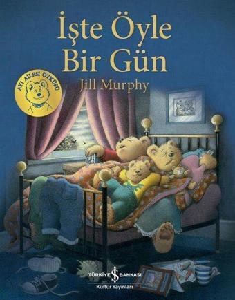 İşte Öyle Bir Gün - Jill Murphy - İş Bankası Kültür Yayınları