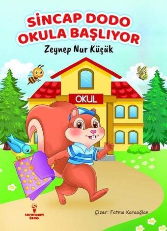 Sincap Dodo Okula Başlıyor - Zeynep Nur Küçük - Serencam Yayınevi