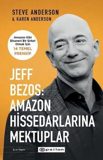 Jeff Bezos: Amazon Hissedarlarına Mektuplar - Steve Anderson - Epsilon Yayınevi