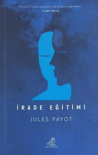 İrade Eğitimi - Jules Payot - Serçe Yayınları