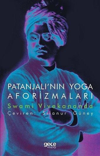 Patanjalının Yoga Aforizmaları - Swami Vivekananda - Gece Kitaplığı