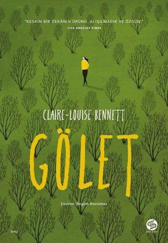 Gölet - Claire Louise Bennett - Sahi Kitap