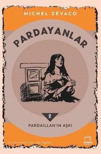 Pardayanlar 2 - Pardaillan'ın Aşkı - Michel Zevaco - Dedalus