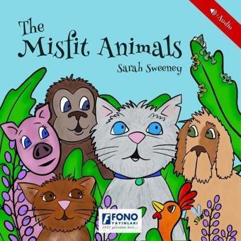 The Misfit Animals - Sarah Sweeney - Fono Yayınları