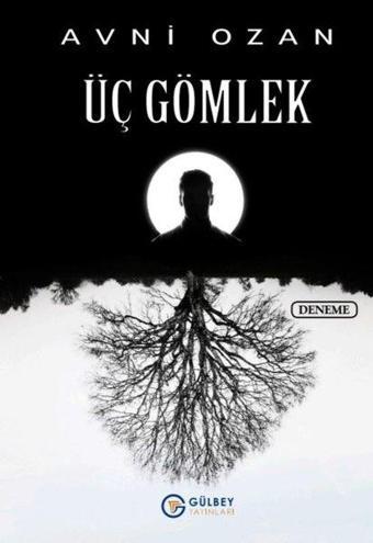 Üç Gömlek - Avni Ozan - Gülbey Yayınları