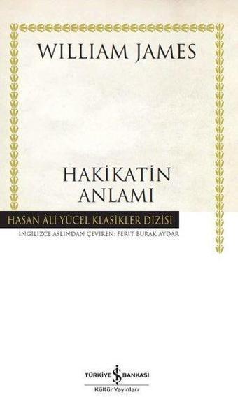 Hakikatin Anlamı - William James - İş Bankası Kültür Yayınları