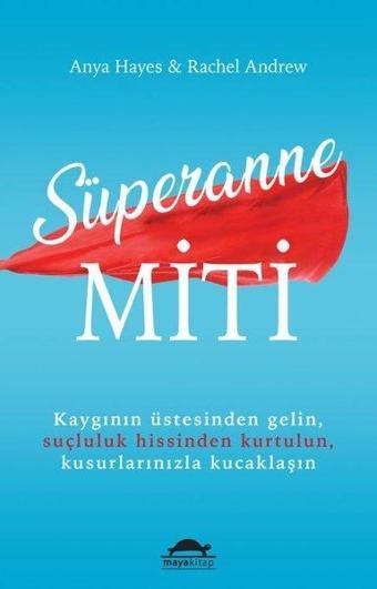 Süperanne Miti - Rachel Andrew - Maya Kitap