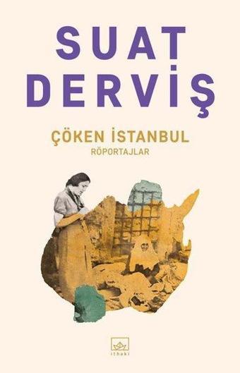 Çöken İstanbul - Suat Derviş - İthaki Yayınları