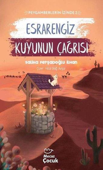 Esrarengiz Kuyunun Çağrısı - Peygamberlerin İzinde 2 - Saliha Ferşadoğlu İlhan - Mecaz Çocuk