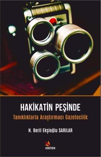 Hakikatin Peşinde - Tanıklıklarla Araştırmacı Gazetecilik - Kriter