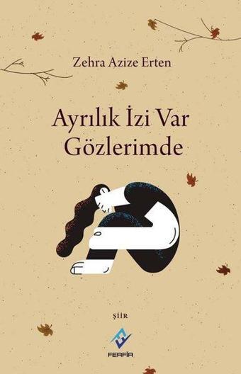 Ayrılık İzi Var Gözlerinde - Zehra Azize Erten - Ferfir