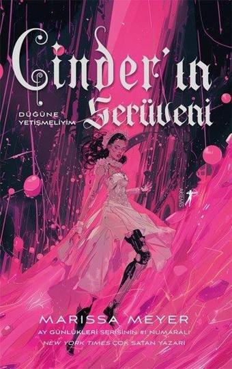 Cinder'ın Serüveni - Düğüne Yetişmeliyim - Ay Günlükleri Serisi 1 - Marissa Meyer - Artemis Yayınları