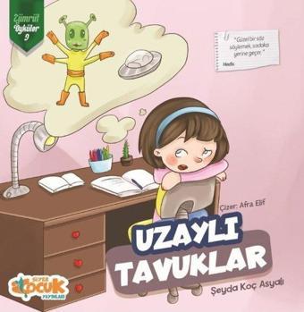 Uzaylı Tavuklar - Zümrüt Öyküler 9 - Siyer Yayınları