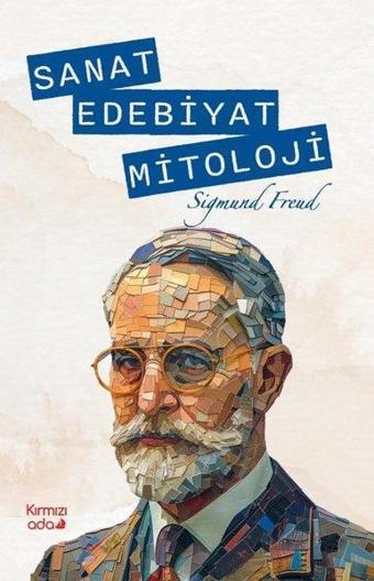 Sanat Edebiyat Mitoloji - Sigmund Freud - Kırmızı Ada Yayınları