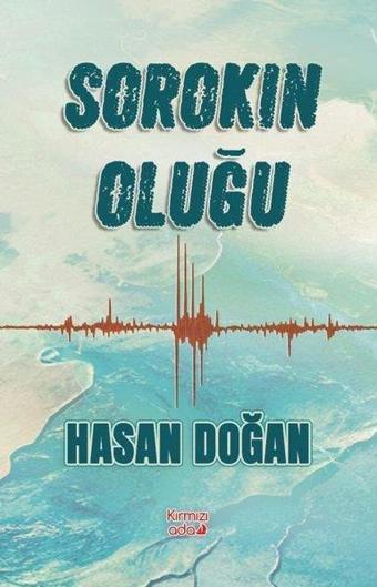 Sorokın Oluğu - Hasan Doğan - Kırmızı Ada Yayınları