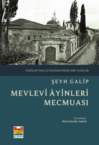 Mevlevi Ayinleri Mecmuası - Şeyh Galip - Zeytinburnu Bel.Kültür Yay.