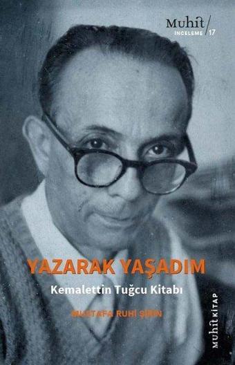 Yazışarak Yaşadım - Kemalettin Tuğcu Kitabı - Mustafa Ruhi Şirin - Muhit Kitap