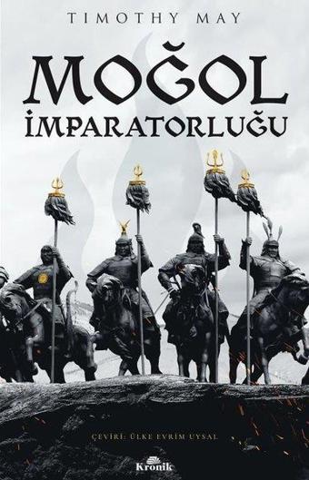 Moğol İmparatorluğu - Timothy May - Kronik Kitap