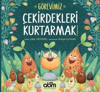 Görevimiz Çekirdekleri Kurtarmak - Lider Hepgenç - Abm Yayınevi