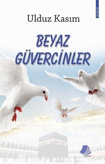 Beyaz Güvercinler - Ulduz Kasım - Turay