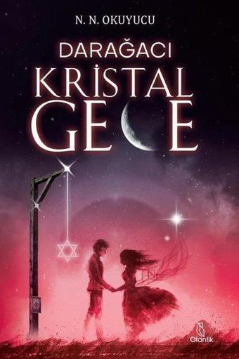 Darağacı - Kristal Gece - N.N. Okuyucu - Otantik Kitap