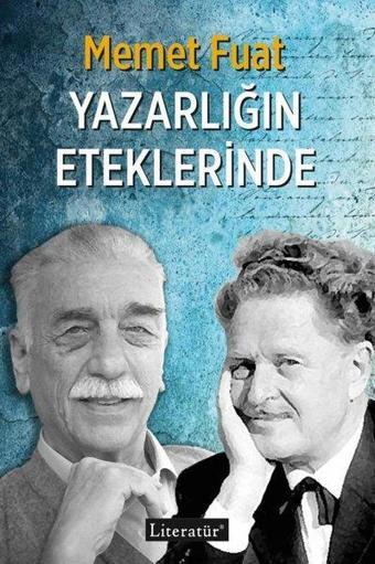 Yazarlığın Eteklerinde - Memet Fuat - Literatür Yayıncılık