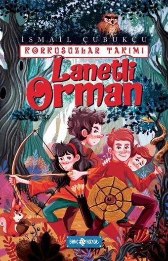 Lanetli Orman - Korkusuzlar Takımı 2 - İsmail Çubukçu - Genç Hayat