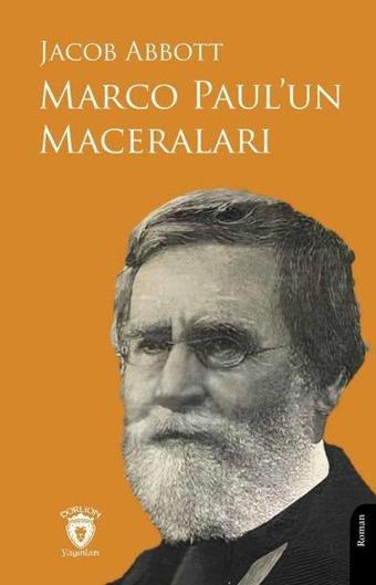 Marco Paul'un Macereları - Jacob Abbott - Dorlion Yayınevi