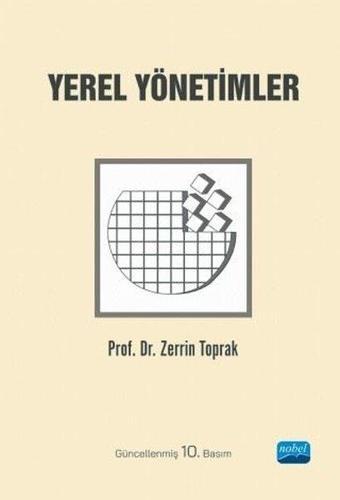 Yerel Yönetimler - Zerrin Toprak - Nobel Akademik Yayıncılık