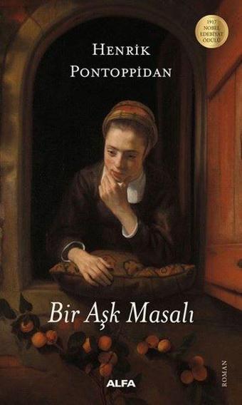 Bir Aşk Masalı - Henrik Pontoppidan - Alfa Yayıncılık