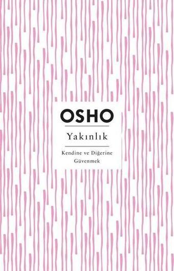 Yakınlık - Kendine ve Diğerine Güvenmek - Osho  - Butik