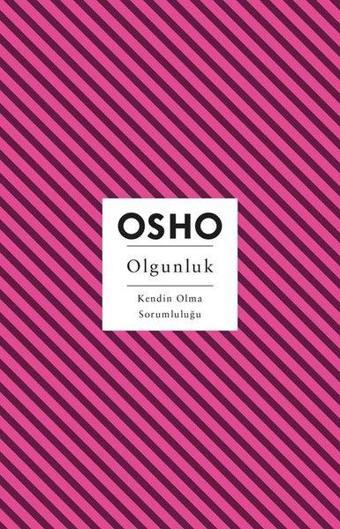 Olgunluk - Kendin Olma Sorumluluğu - Osho  - Butik