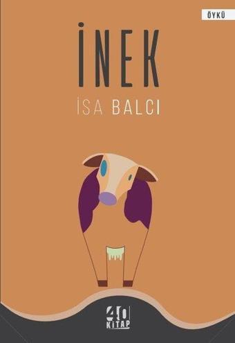 İnek - İsa Balcı - 40 Kitap