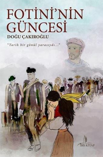 Fotini'nin Güncesi - Doğu Çakıroğlu - İbis Kitap