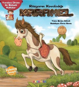 Rüzgarın Kovaladığı Karamel - Yaratıcı Drama ile Sahneli Kuklalar - Şerife Gökcek - Artenino Yayıncılık