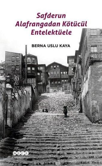Safderun Alafrangadan Kötücül Entellektüele - Hece Yayınları