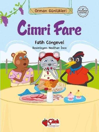 Cimri Fare - Orman Günlükleri 3 - Fatih Cöngevel - Çilek Kitaplar