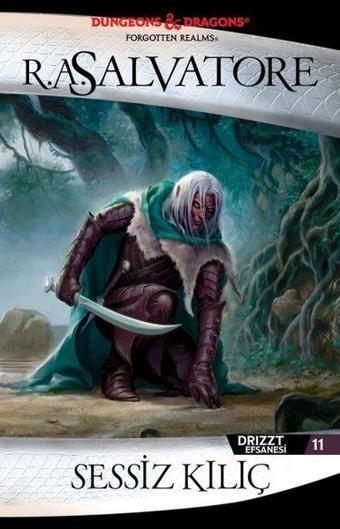 Sessiz Kılıç - Drizzt Efsanesi 11 - R. A. Salvatore - İthaki Yayınları