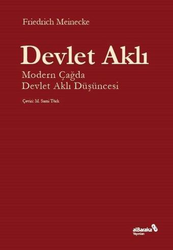 Devlet Aklı-Modern Çağda Devlet Aklı Düşüncesi - Friedrich Meinecke - alBaraka Yayınları