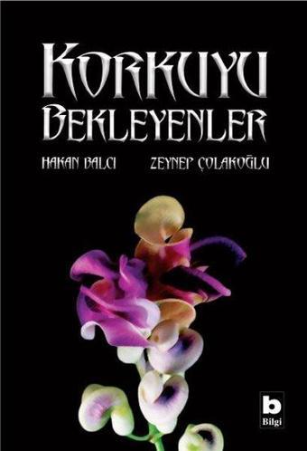 Korkuyu Bekleyenler - Hakan Balcı - Bilgi Yayınevi