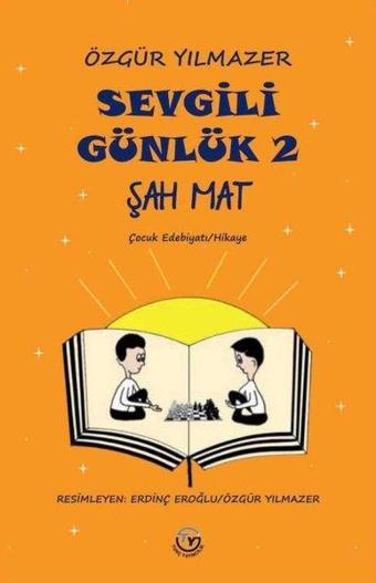 Şah Mat - Sevgili Günlük 2 - Özgür Yılmazer - Tunç Yayıncılık