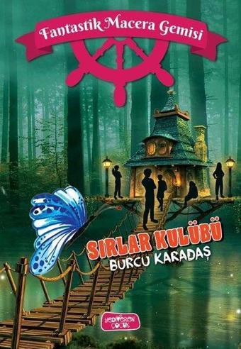 Sırlar Kulübü - Fantastik Macera Gemisi - Burcu Karadaş - Yediveren Çocuk