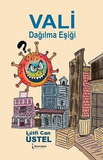 Vali Dağılma Eşiği - Lütfi Can Üstel - İkinci Adam Yayınları