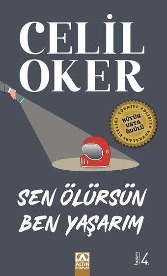 Sen Ölürsün Ben Yaşarım - Özel Baskı - Celil Oker - Altın Kitaplar