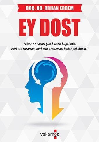 Ey Dost - Orhan Erdem - Yakamoz Yayınları