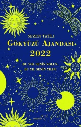 Gökyüzü Ajandası 2022 - Sezen Tatlı - Müptela Yayınları